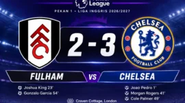 Chelsea menang 3-2 atas Fulham di Craven Cottage pada pekan pertama Liga Inggris 2026/2027