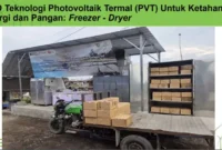 BRIN mengembangkan teknologi Photovoltaic Thermal (PVT) yang menggabungkan energi listrik dan panas matahari untuk mendukung pengeringan hasil pertanian, perkebunan, dan perikanan (foto: brin)